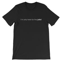 I'm Only Here For The Jollof Tee
