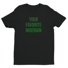 Your Favorite Nigerian Unisex Tee - Green Ink