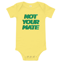 Not Your Mate Onesie