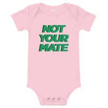 Not Your Mate Onesie