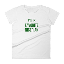 Your Favorite Nigerian Women's Tee - Green Ink