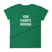 Your Favorite Nigerian Women's Tee - White Ink