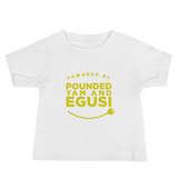 Powered by Pounded Yam and Egusi Baby Tee