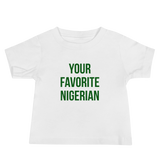 Your Favorite Nigerian Baby Tee - Green Ink