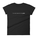 I'm Only Here for the Jollof Women's Tee