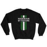 Nigerian by Nature Unisex Crew Neck Sweatshirt