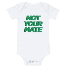 Not Your Mate Onesie