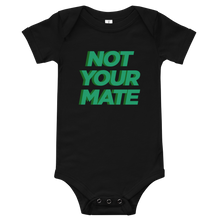 Not Your Mate Onesie