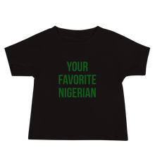 Your Favorite Nigerian Baby Tee - Green Ink
