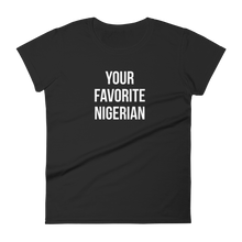 Your Favorite Nigerian Women's Tee - White Ink