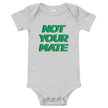 Not Your Mate Onesie